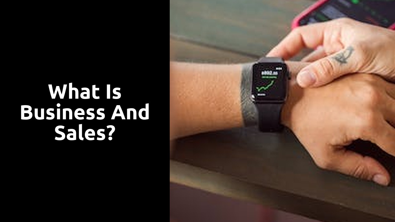 What is business and sales?